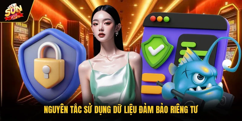 Nguyên tắc sử dụng dữ liệu đảm bảo riêng tư