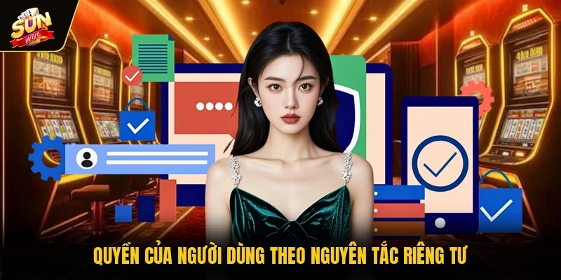 Quyền của người dùng theo nguyên tắc riêng tư